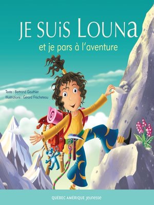 cover image of Louna 06--Je suis Louna et je pars à l'aventure